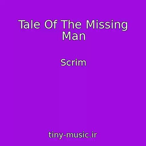 کاور آهنگ Tale Of The Missing Man از Scrim