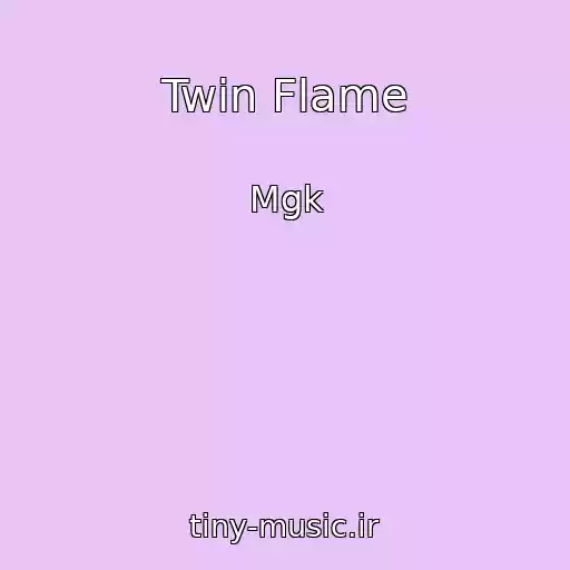 کاور آهنگ Twin Flame از Mgk