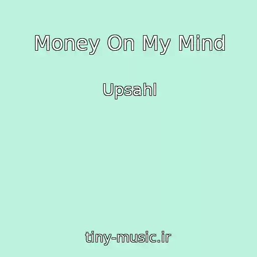 کاور آهنگ Money On My Mind از Upsahl