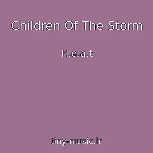 کاور آهنگ Children Of The Storm از H.e.a.t