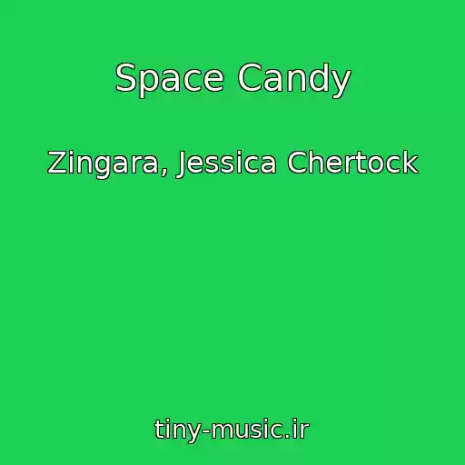 کاور آهنگ Space Candy از Zingara, Jessica Chertock