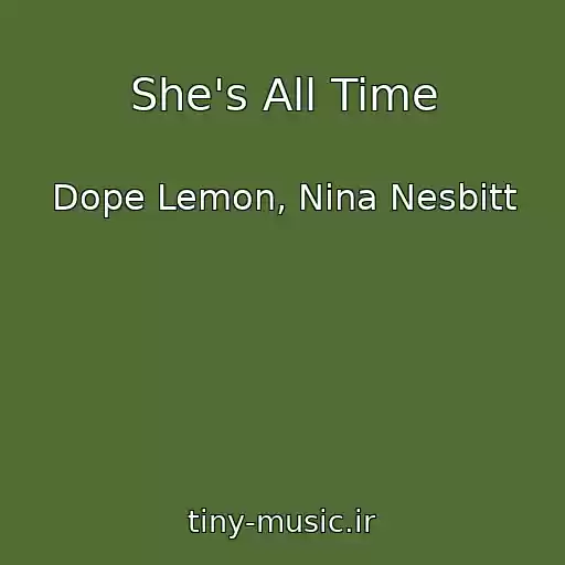 کاور آهنگ She's All Time از Dope Lemon, Nina Nesbitt