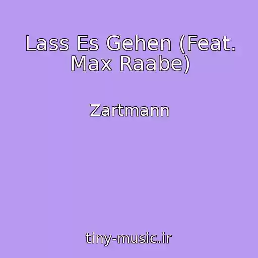 کاور آهنگ Lass Es Gehen (Feat. Max Raabe) از Zartmann