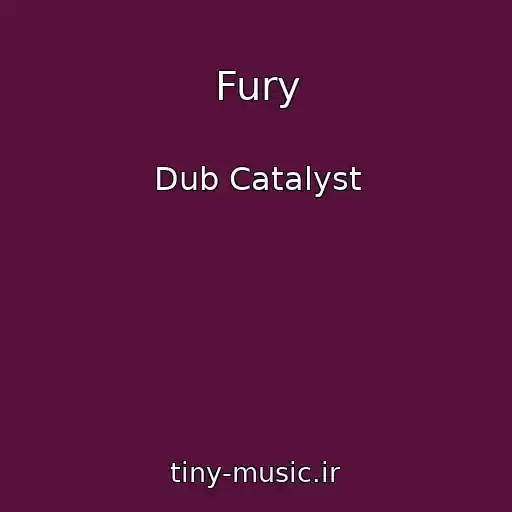 کاور آهنگ Fury از Dub Catalyst