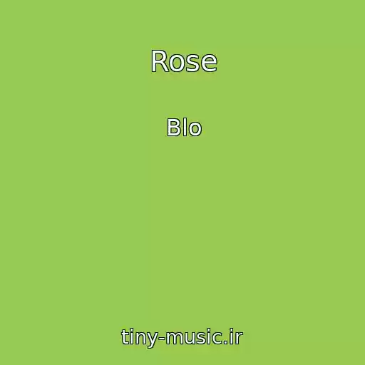 کاور آهنگ Rose از Blo