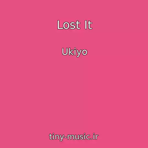 کاور آهنگ Lost It از Ukiyo