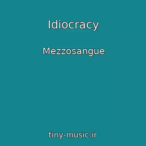 کاور آهنگ Idiocracy از Mezzosangue