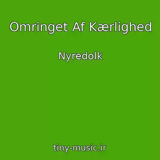 کاور آهنگ Omringet Af Kærlighed از Nyredolk