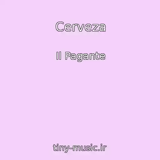 کاور آهنگ Cerveza از Il Pagante