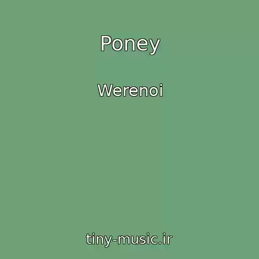 کاور آهنگ Poney از Werenoi