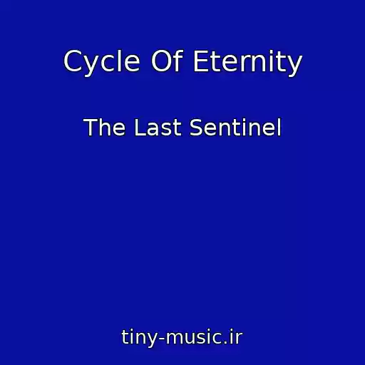 کاور آهنگ Cycle Of Eternity از The Last Sentinel