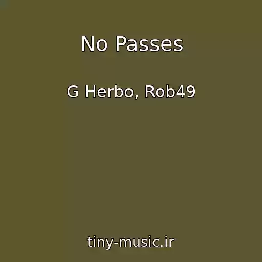 کاور آهنگ No Passes از G Herbo, Rob49