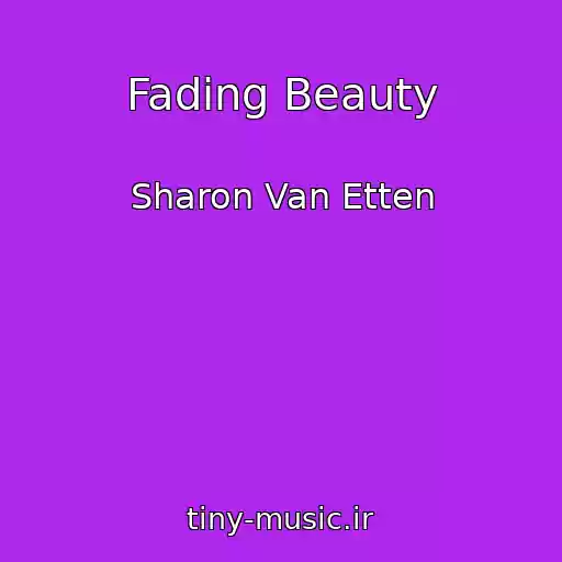 کاور آهنگ Fading Beauty از Sharon Van Etten