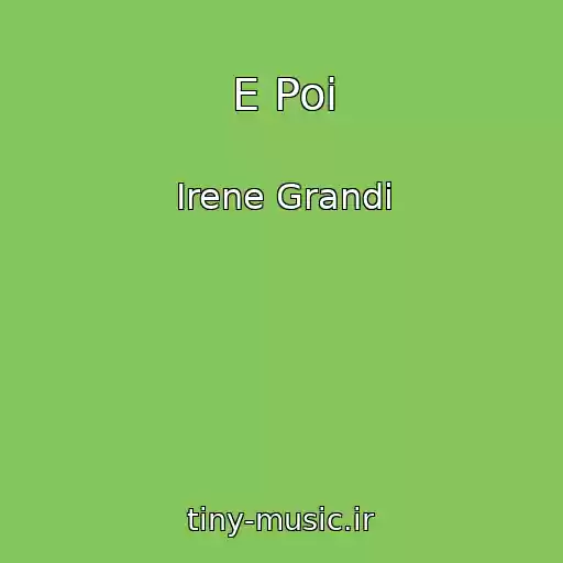 کاور آهنگ E Poi از Irene Grandi