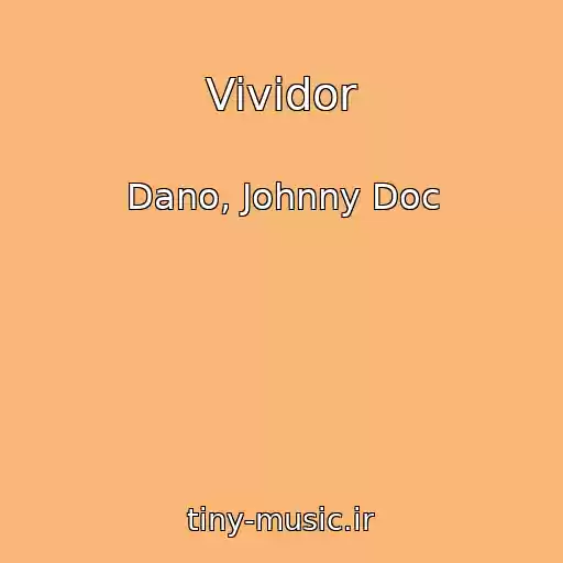 کاور آهنگ Vividor از Dano, Johnny Doc