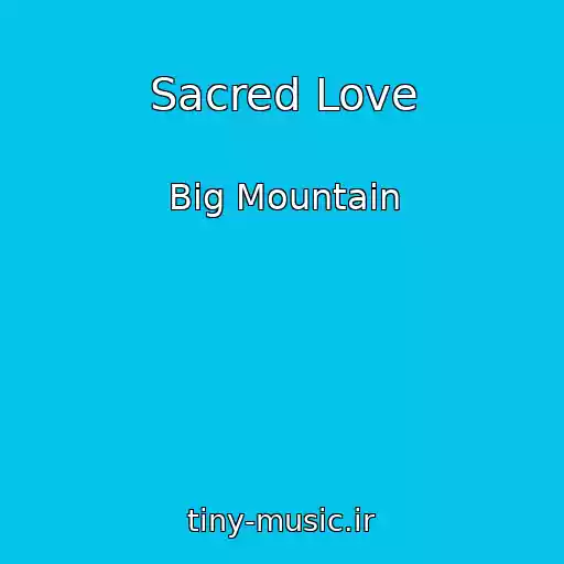 کاور آهنگ Sacred Love از Big Mountain