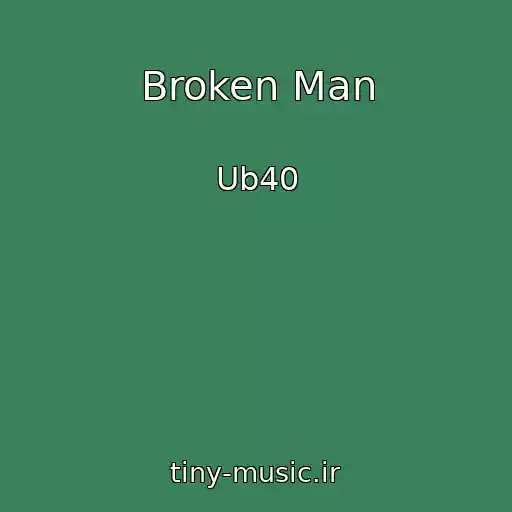 کاور آهنگ Broken Man از Ub40