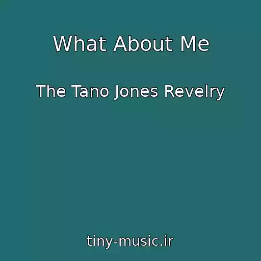 کاور آهنگ What About Me از The Tano Jones Revelry