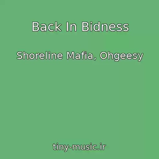 کاور آهنگ Back In Bidness از Shoreline Mafia, Ohgeesy