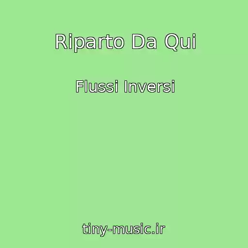 کاور آهنگ Riparto Da Qui از Flussi Inversi