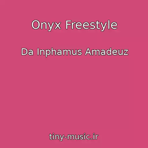 کاور آهنگ Onyx Freestyle از Da Inphamus Amadeuz