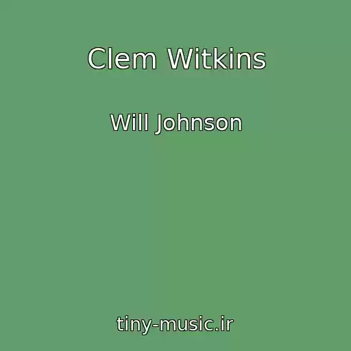 کاور آهنگ Clem Witkins از Will Johnson