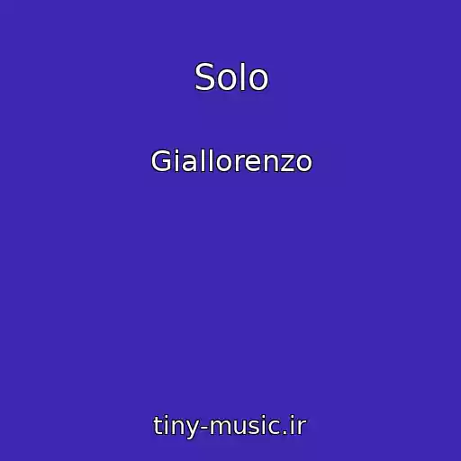 کاور آهنگ Solo از Giallorenzo