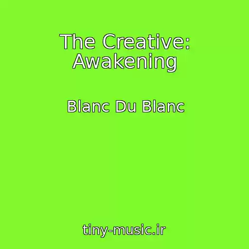 کاور آهنگ The Creative: Awakening از Blanc Du Blanc