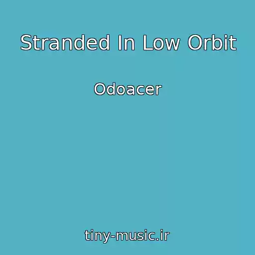 کاور آهنگ Stranded In Low Orbit از Odoacer