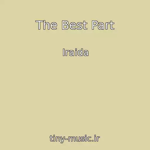 کاور آهنگ The Best Part از Iraida