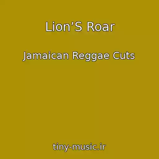 کاور آهنگ Lion’S Roar از Jamaican Reggae Cuts