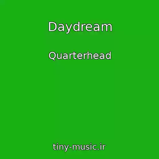 کاور آهنگ Daydream از Quarterhead