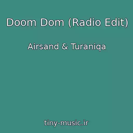 کاور آهنگ Doom Dom (Radio Edit) از Airsand & Turaniqa