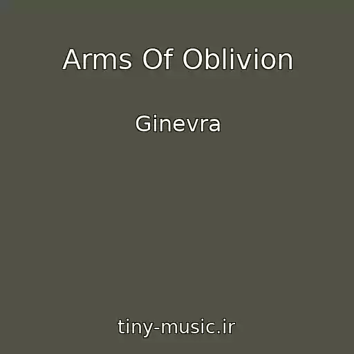 کاور آهنگ Arms Of Oblivion از Ginevra