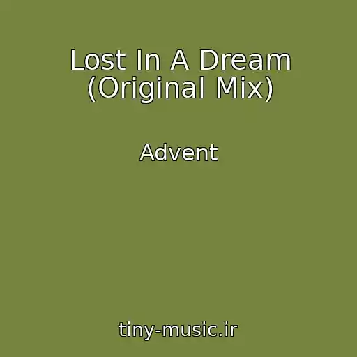 کاور آهنگ Lost In A Dream (Original Mix) از Advent