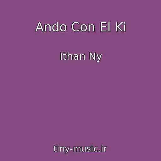 کاور آهنگ Ando Con El Ki از Ithan Ny