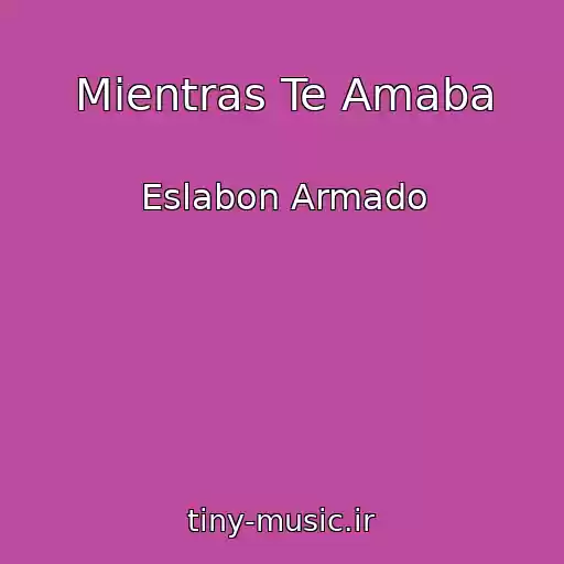 کاور آهنگ Mientras Te Amaba از Eslabon Armado