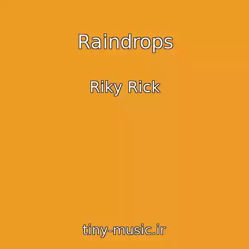 کاور آهنگ Raindrops از Riky Rick