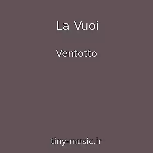کاور آهنگ La Vuoi از Ventotto