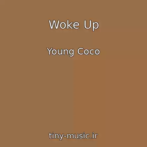 کاور آهنگ Woke Up از Young Coco