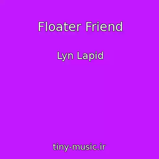 کاور آهنگ Floater Friend از Lyn Lapid