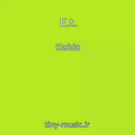 کاور آهنگ E.t. از Gaida