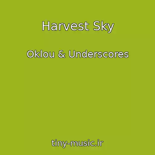 کاور آهنگ Harvest Sky از Oklou & Underscores