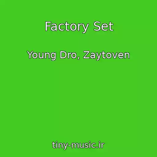 کاور آهنگ Factory Set از Young Dro, Zaytoven