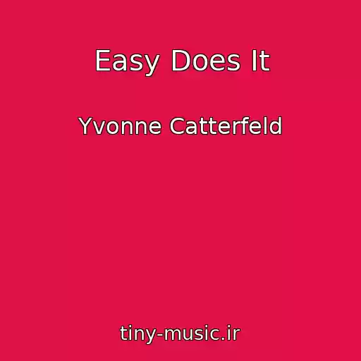 کاور آهنگ Easy Does It از Yvonne Catterfeld