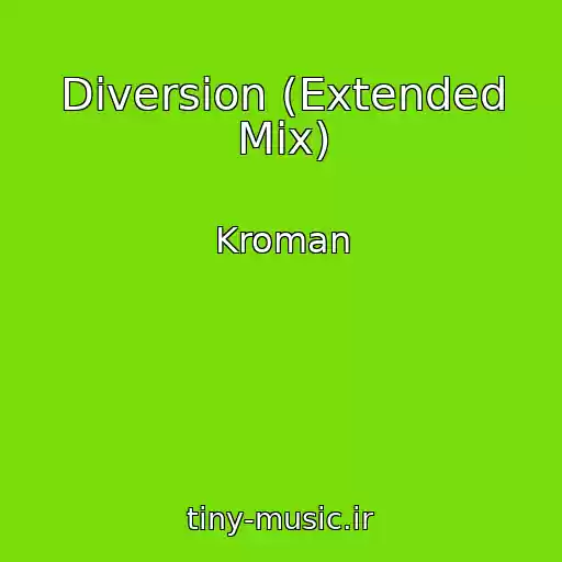 کاور آهنگ Diversion (Extended Mix) از Kroman