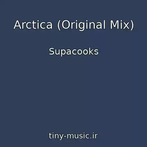 کاور آهنگ Arctica (Original Mix) از Supacooks