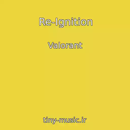 کاور آهنگ Re-Ignition از Valorant