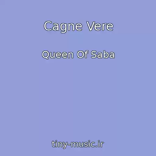 کاور آهنگ Cagne Vere از Queen Of Saba