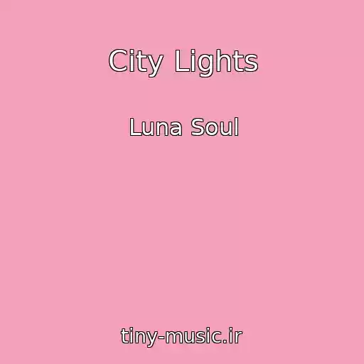 کاور آهنگ City Lights از Luna Soul